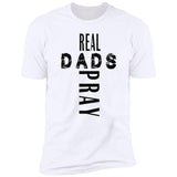 Real Dads Pray (Black Print)