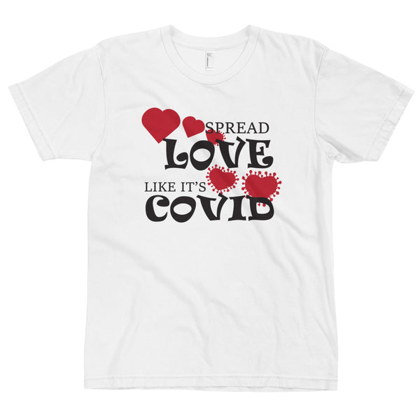 Spread Love Like Covid COVID-19 Funny T-Shirt